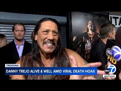 Danny Trejo responds to online death hoax: ‘I am very much alive’