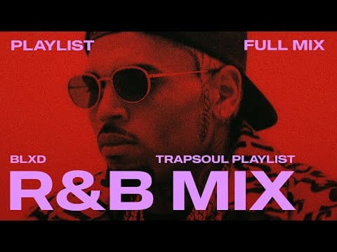 TrapSoul Mix (2026) R&B/Soul Playlist: Chris Brown, BLXD, SZA & Summer Walker – Part 2