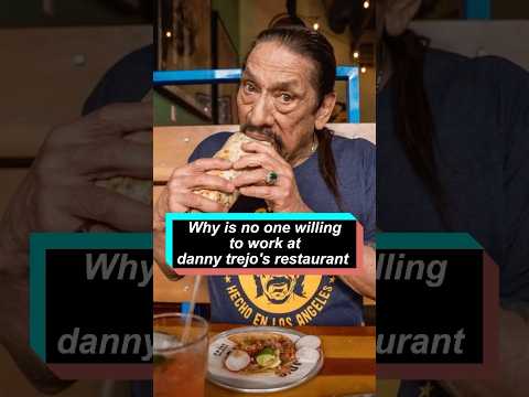 Why is no one willing to work at danny trejo’s restaurant？ #usa #celebrity #dannytrejo #fpy