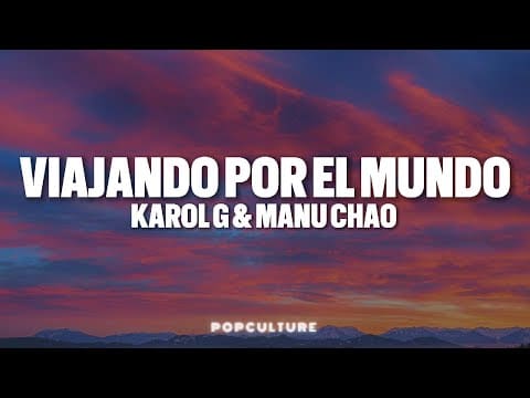 KAROL G & Manu Chao – Viajando Por El Mundo (LYRICS)