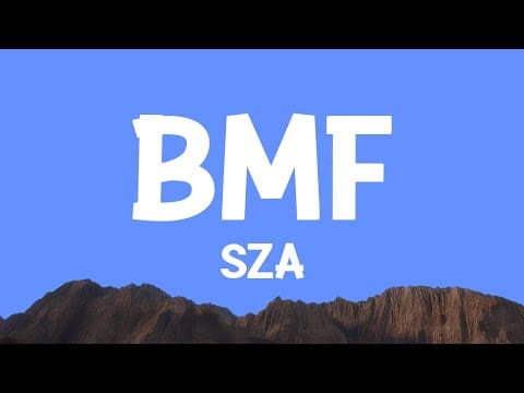 SZA – BMF (Lyrics)