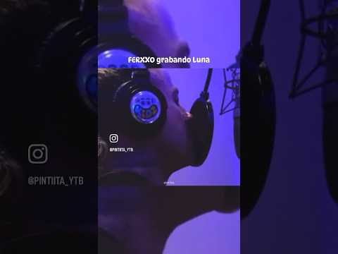 Ferxxo grabando LUNA en el estudio 🎧 | Feid • Luna