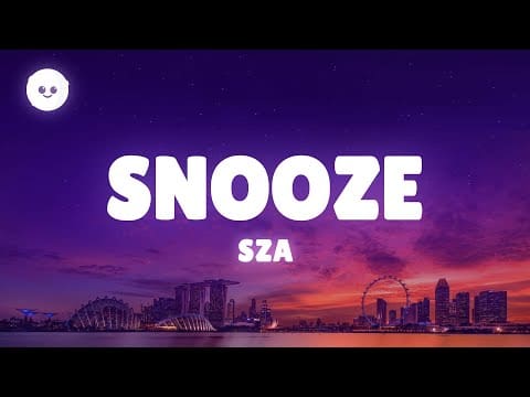SZA – Snooze (Lyrics)