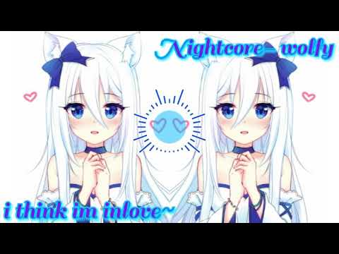 Nightcore – i think im inlove