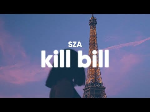 SZA – Kill Bill (Lyrics)