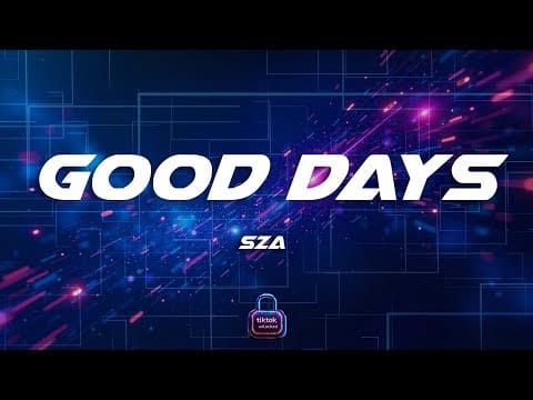 SZA – Good Days (Lyrics)