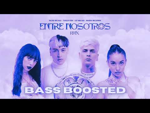 🔊BASS BOOSTED🔊 // ENTRE NOSOTROS REMIX // Thiago Pzk, Lit Killah, Nicky Nicole, María Becerra, J.🔊