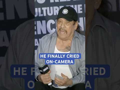 The First Time Danny Trejo Cried On-Camera