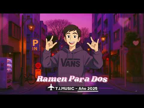 TJ.MUSIC – Ramen Para Dos (versión cumbia) – Maria Becerra, Paulo Londra