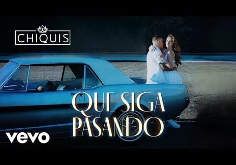 Chiquis &#8211; Que Siga Pasando (LETRA)