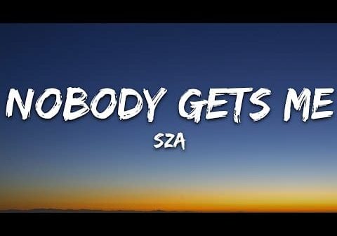 SZA &#8211; Nobody Gets Me (Lyrics)