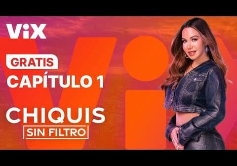 Chiquis Sin Filtro &#8211; Capítulo 1 Gratis | ViX