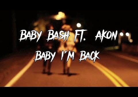 Baby Bash ft. Akon &#8211; Baby I&#8217;m Back ; tradução / legendado