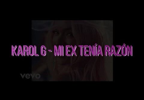 KAROL G &#8211; MI EX TENÍA RAZÓN || LETRA