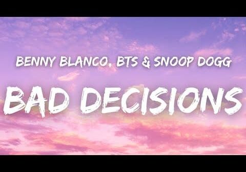 ​benny blanco, BTS &#038; Snoop Dogg &#8211; BAD DECISIONS ( Lyrics )