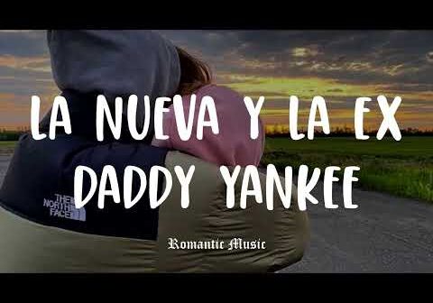 La Nueva Y La Ex &#8211; Daddy Yankee [Lyrics]