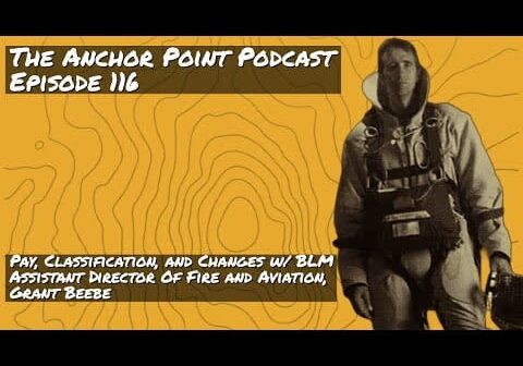 Pay, Classification, and Other Issues w/ Assistant Director of BLM Fire and Aviation &#8211; Grant Beebe