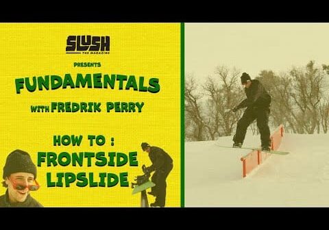 Slush Fundamentals – How To Frontside Lipslide