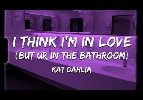 ♪ Kat Dahlia &#8211; I Think I&#8217;m In Love | slowed &#038; reverb 》but you&#8217;re in the bathroom (Lyrics)