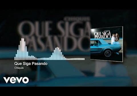 Chiquis &#8211; Que Siga Pasando (Audio)