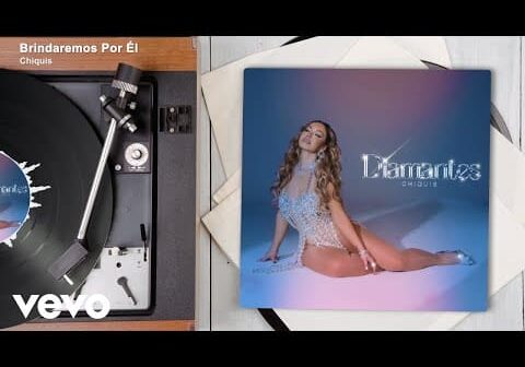 Chiquis – Brindaremos Por Él (Audio)
