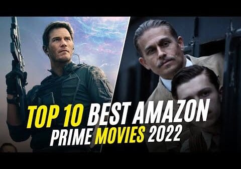 Top 10 Best Movies on AMAZON PRIME to Watch Now! 2022 So Far