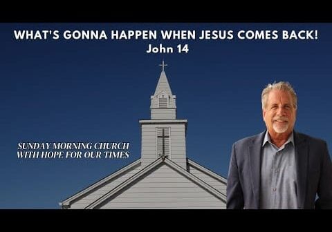 What’s Gonna Happen When Jesus Comes Back! | John 14