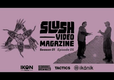 Slush Video Magazine—Season 1, Episode 5