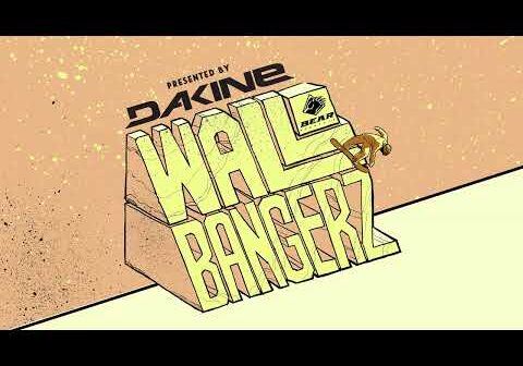 2022 Wallbangerz Presented by Dakine—Official Recap Video