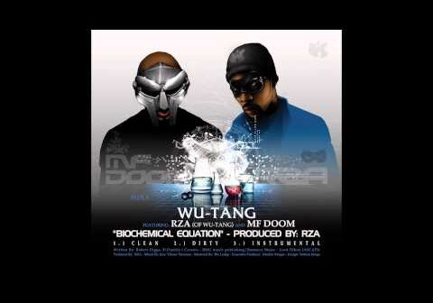 Wu- Tang – “Biochemical Equation” (feat. RZA & MF Doom) (Clean) [Official Audio]