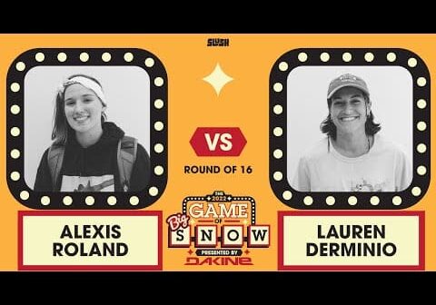 ALEXIS ROLAND VS. LAUREN DERMINIO – ROUND OF 16 – 2022 GAME OF BIG SNOW PRESENTED BY DAKINE