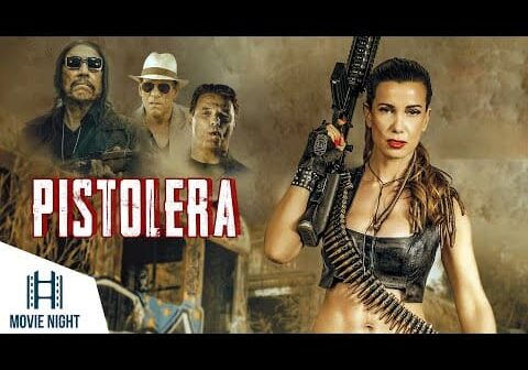 Pistolera | Action & Thriller Movie | Danny Trejo | Watch Full Movie