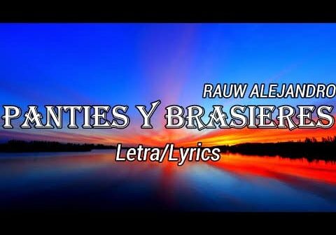 Rauw Alejandro, Daddy yankee &#8211; PANTIES Y BRASIERES (Letra/Lyrics)