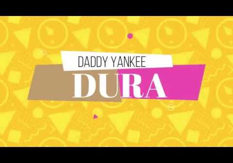 DURA &#8211; DADDY YANKEE (lyrics)