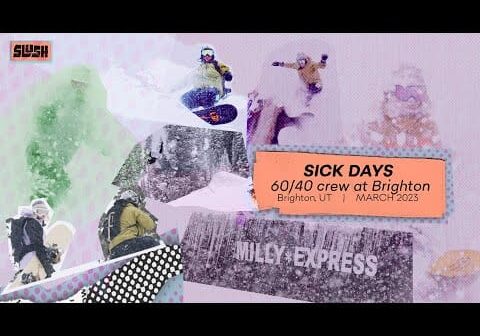 Sick Days &#8211; 60/40 Crew rides Perfect Pow days at Brighton Resort &#8211; March 2023