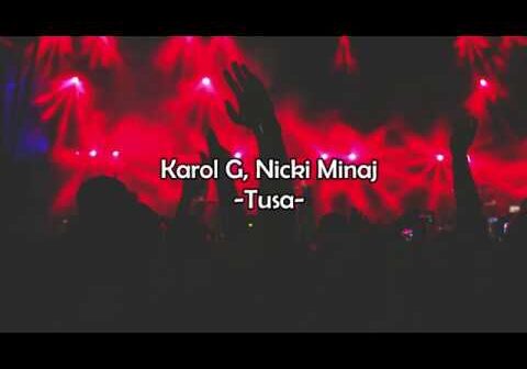 KAROL G, Nicki Minaj &#8211; Tusa (Letra / Lyrics) HD