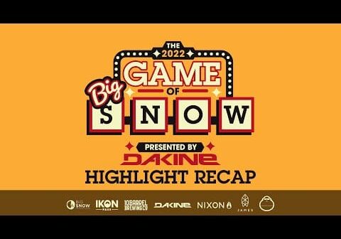 2022 Game Of Big Snow Presented by Dakine &#8211; Highlights