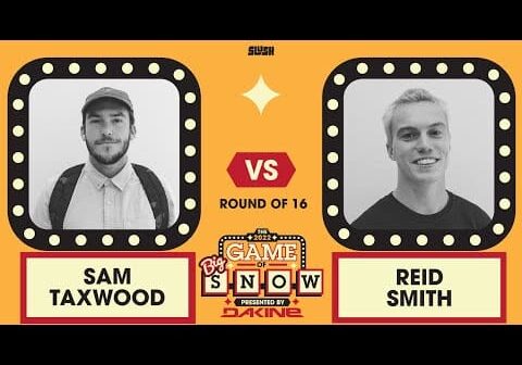 REID SMITH VS. SAM TAXWOOD IN ROUND OF 16 &#8211; 2022 GAME OF BIG SNOW PRESENTED BY DAKINE