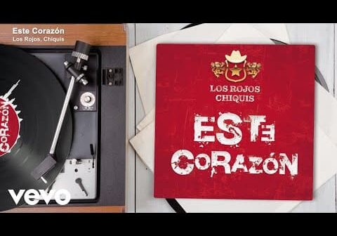 Los Rojos, Chiquis – Este Corazón (Audio)