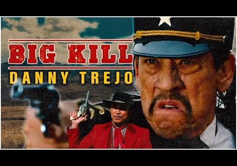 Danny Trejo’s New Blockbuster Western Movie I Big Kill (2019) I Absolute Westerns
