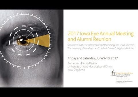 2017 Iowa Eye Annual Meeting and Alumni Reunion | Session Recording