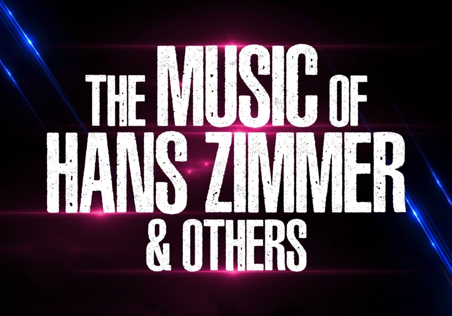 THE MUSIC OF HANS ZIMMER &#038; OTHERS &#8211; A CELEBRATION OF FILM MUSIC
