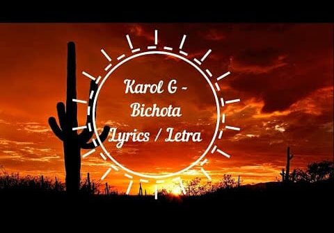 KAROL G &#8211; BICHOTA &#8211; LYRICS / LETRA