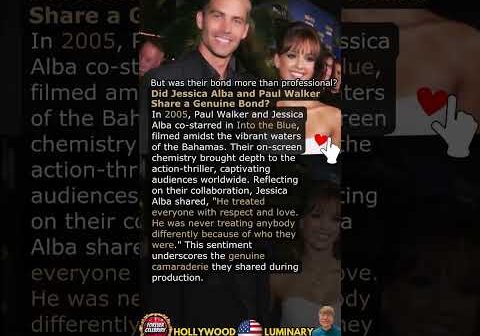 Did Jessica Alba and Paul Walker Share a Genuine Bond?