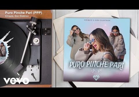 Chiquis, Don Elektron – Puro Pinche Pari (PPP) (Audio)