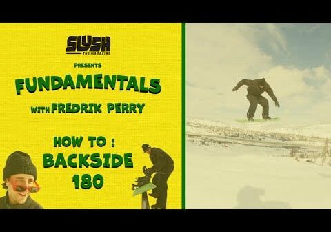 Slush Fundamentals – How To Backside 180