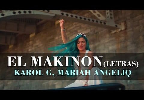 KAROL G, Mariah Angeliq | EL MAKINON ( Official Video Letras )