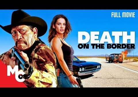 Death On The Border | Full Movie | 2023 Crime Thriller Movie | Danny Trejo | Eric Roberts