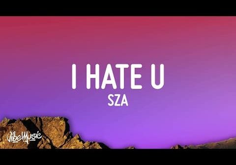 SZA – I Hate U (Lyrics)