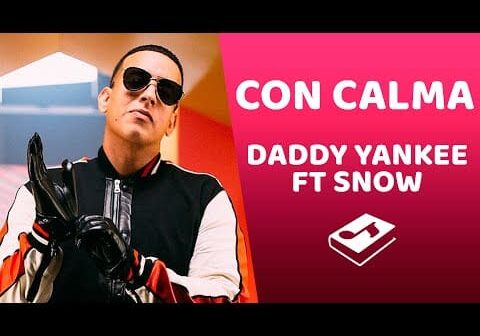 Daddy Yankee – Con Calma ft. Snow (Lyrics/Letra)